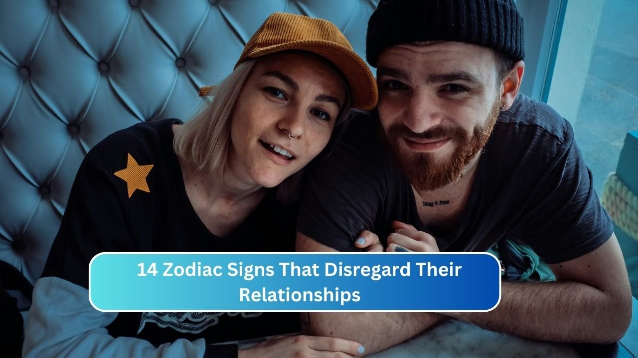 14 Zodiac Signs That Disregard Their Relationships